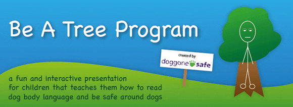 Be A tree Program - a fun and interactive presentation for children that teaches them how to read dog body language and be safe around dogs